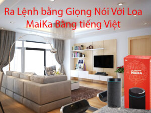 Loa thông minh MaiKa