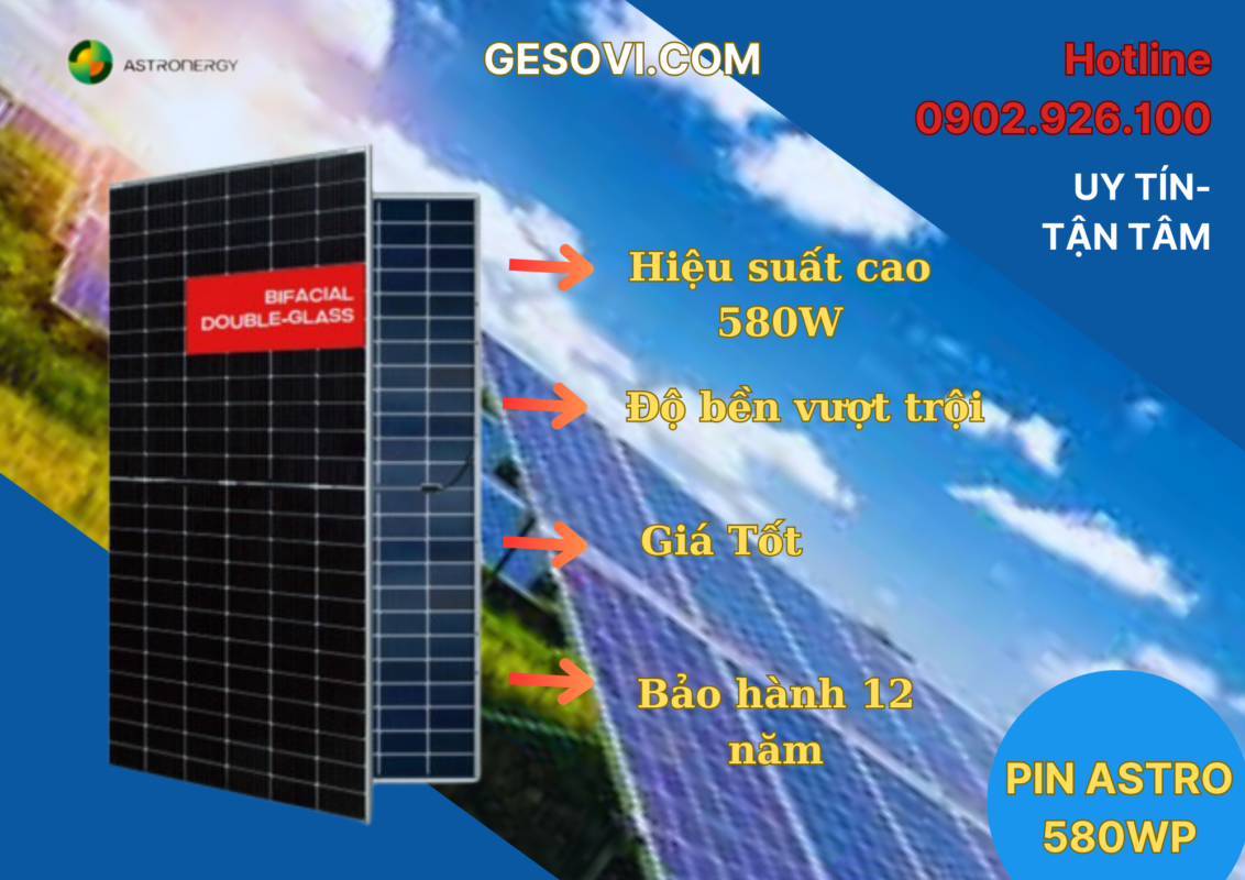 PIN ASTRO 580WP CHSM72M(DG)/F-BH-580M - CÔNG TY TNHH THƯƠNG MẠI CÔNG ...