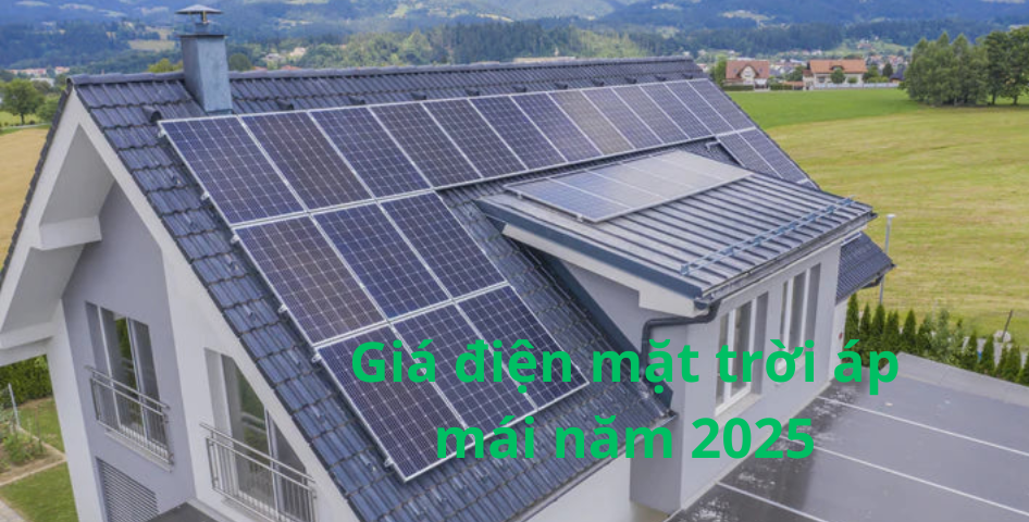 Giá điện mặt trời áp mái năm 2025