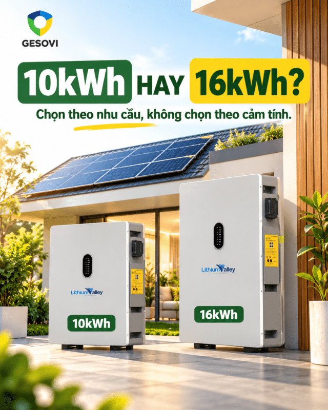 Pin lưu trữ 10kWh hay 16kWh? Đừng chọn chỉ vì hóa đơn điện cao
